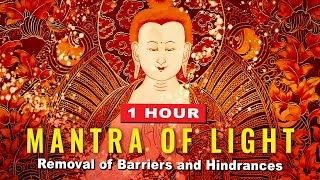 Maha Vairochana Mantra of Light 1 Hour: Removes Obstacles, Combines all Buddha Mantras into One