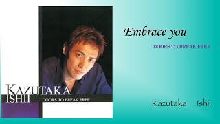 Embrace You / 石井一孝 Kazutaka Ishii   藤野浩一 エリック・ミヤシロ そうる透 伊藤浩紀