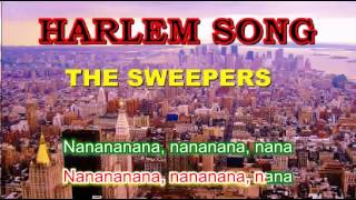 Video thumbnail of "Lyrics - The Sweepers - Harlem Song"