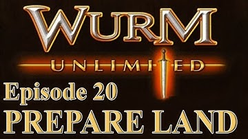 [Wurm Unlimited] [Wurm Online] Tutorial - Preparing Land for Farm