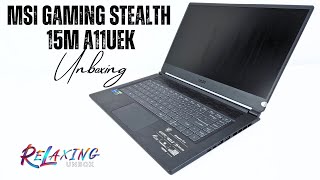 MSI Gaming Stealth 15M A11UEK Unboxing | Core i7 11375H/16GB/512GB/6GB RTX3060 Max-Q/144Hz