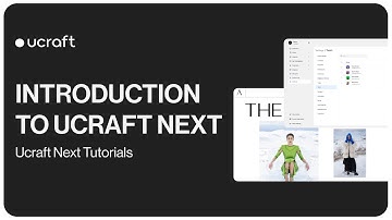 Introduction to Ucraft Next