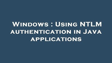 Windows : Using NTLM authentication in Java applications