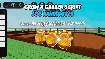 [🥚] Grow A Garden Script | Reroll Egg, Esp Egg, Randomize Pets | Egg Randomizer Script