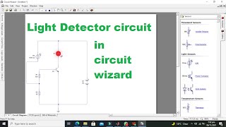 Light detector circuit simulation in circuit wizard | use of LDR in circuit wizard