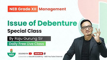 Issue of Debenture Special Class By Raju Sir | NEB Grade 12 Accountancy by Raju Sir