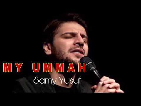 MY UMMAH (Samy Yusuf)