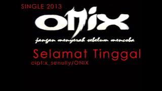 ONIX BAND - Selamat Tinggal.wmv