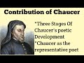 Three stages of chaucer and contribution of chaucer