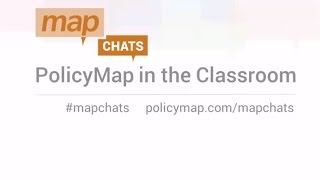 Mapchats - Using PolicyMap in the Classroom