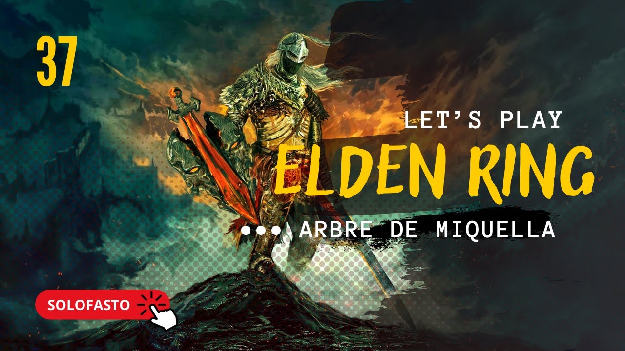 ELDEN RING [37] L’ARBRESACRÉ de Miquela YouTube