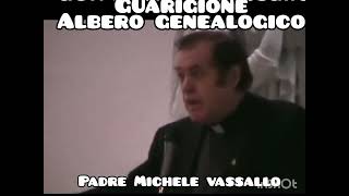 PADRE MICHELE VASSALLO-MALEDIZIONI DELL'ALBERO GENEALOGICO