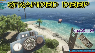 Stranded Deep - GTX 1650 -  Presets Low Medium High ( Ultra Recommended!!!) Framerate Settings