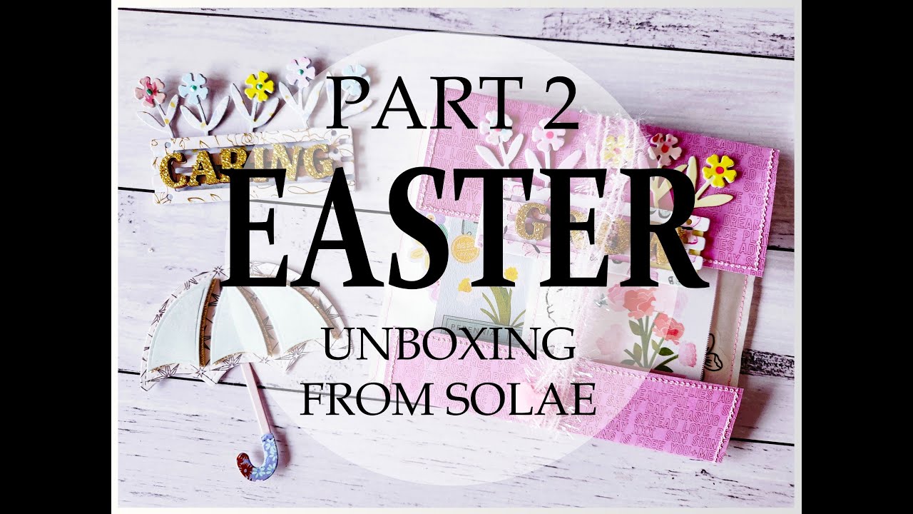 Easter Unboxing Part 2 From Solae - YouTube