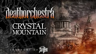 DeathOrchestra -  Crystal Mountain