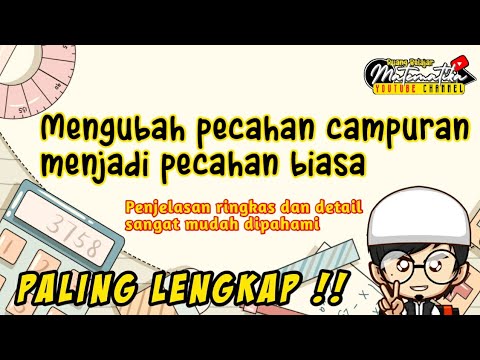 Mengubah Pecahan Campuran menjadi Pecahan Biasa - Penjelasan detail dan mudah dipahami #akangyasa