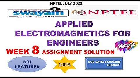 💥WEEK 8💥🔥100%🔥APPLIED ELECTROMAGNETICS FOR ENGINEERS ASSIGNMENT SOLUTION💥💥