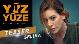 Yüz Yüze | Karakter Teaser -  Seliha