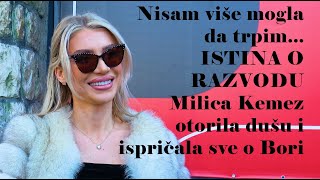 Thumbnail for Istina o razvodu! Nisam vise mogla to da trpim! Milica Kemez otkrila: Nije bilo nasilja, ali Bora...