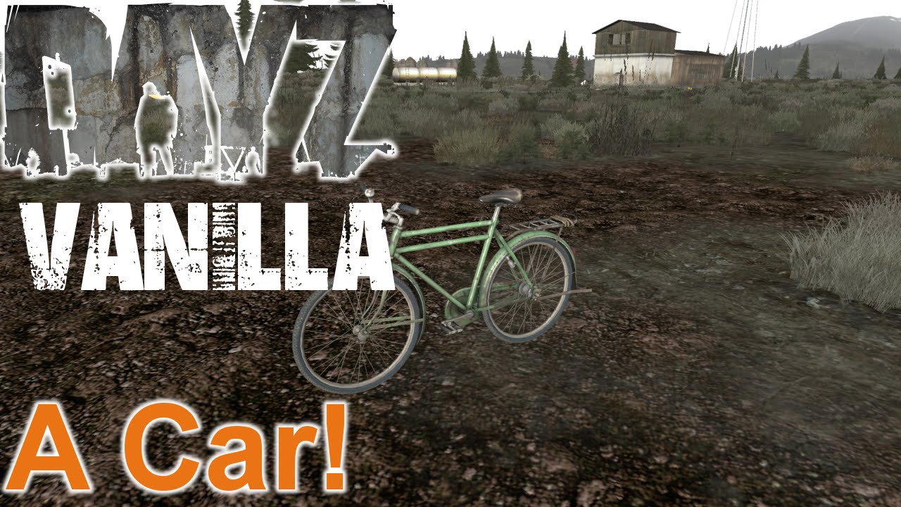 DayZ Vanilla A Car 4 YouTube