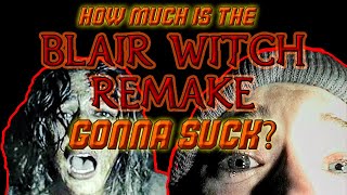 Oh Great, A Blair Witch Remake - BONUS