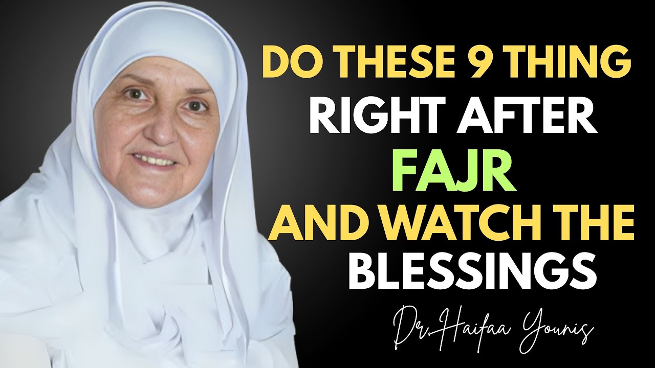 9 Things To Do After Fajr For Massive Barakah | Dr. Haifaa Younis