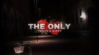 Download lagu The Only  Rizzy x YKayy