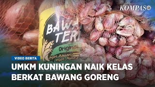 Garingnya Bawang Goreng Kuningan Terbawa Sampai Belanda