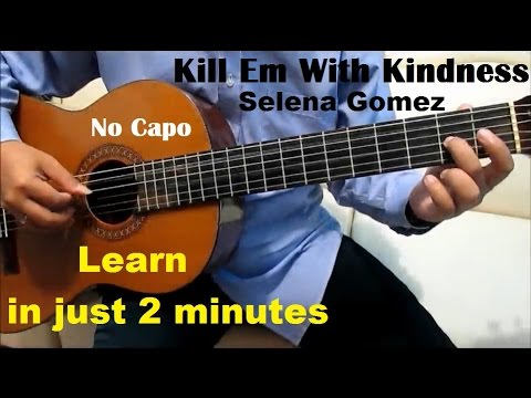 Selena Gomez Kill Em With Kindness Guitar Tutorial No Capo - Guitar Lessons for Beginners