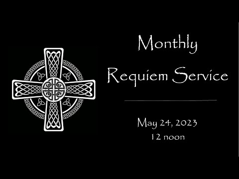 2023-05-24  Monthly Requiem Service