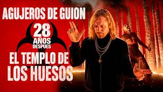 Thumbnail image for Agujeros de Guion: 28 AÑOS DESPUÉS - EL TEMPLO DE LOS HUESOS (Errores, review, reseña y resumen)