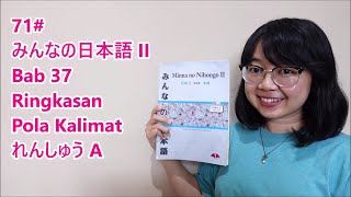 71# Bab 37 - Ringkasan Pola Kalimat & Renshu A - Minna no Nihongo II