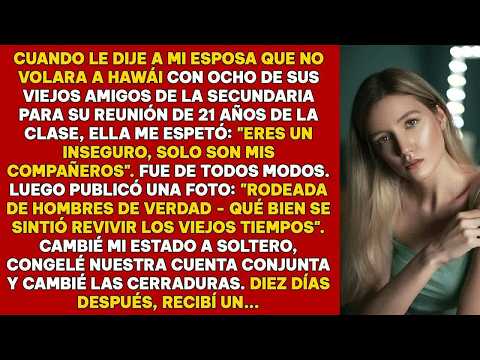 Cuando le dije a mi esposa que no volara a Hawái con ocho de sus viejos amigos de la secundaria