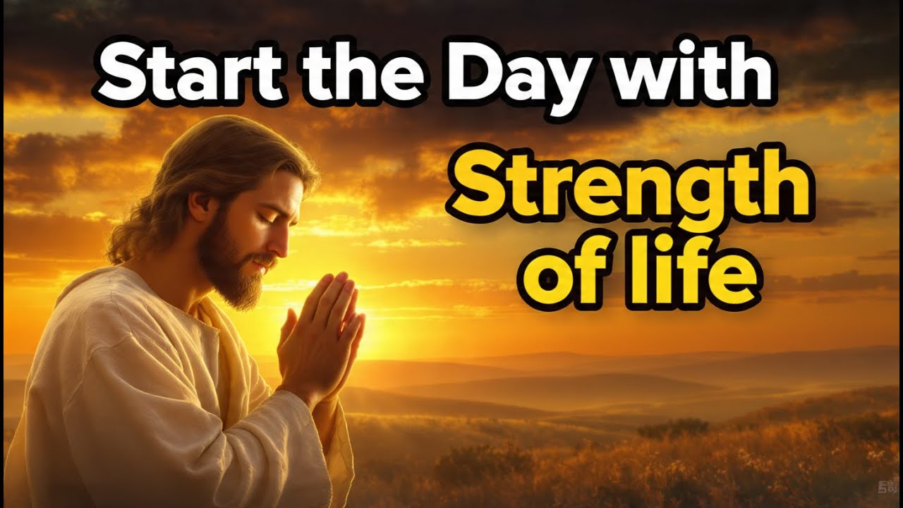 Morning Prayer with Psalm 27  The Lord Is the Strength of Your Life