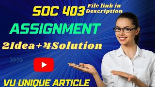SOC403 Assignment 1 Solution 2024 / SOC403 Assignment 100% Solution Spring 2024/ SOC403 Spring 2024