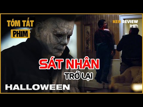 Tóm Tắt Phim Kinh Dị| Cơn ÁC MỘNG chưa bao giờ CHẤM DỨT | Halloween 2018 | Ken Review Phim