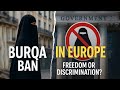 Burkaverbot In Europa Erklärt Freiheit Glaube Kontroverse Vollständige Dokumentation DM N Burkaverbot In Europa Erklärt Freiheit Glaube Kontroverse Vollständige Dokumentation DM N