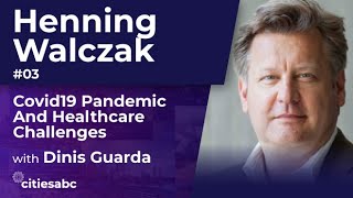 Dinis Guarda Interviews: Prof. Henning Walczak - Covid19 Pandemic And Healthcare Challenges