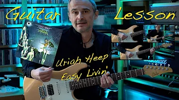 Easy Livin’ (Uriah Heep) - Guitar - Lesson / Tutorial