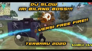 Dj Iri Bilang Bos, Versi Free Fire GG Auto Booyah, By Hendra Syaputra