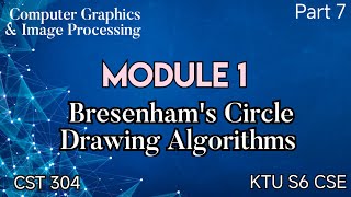 Bresenham's Circle Drawing  Algorithm|CGIP|Module1||CST 304|KTU S6 CSE|Part 7|#ktu #2019 scheme #cse