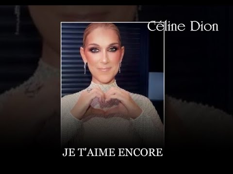 CÉLINE DION Je t'aime encore with lyrics - YouTube