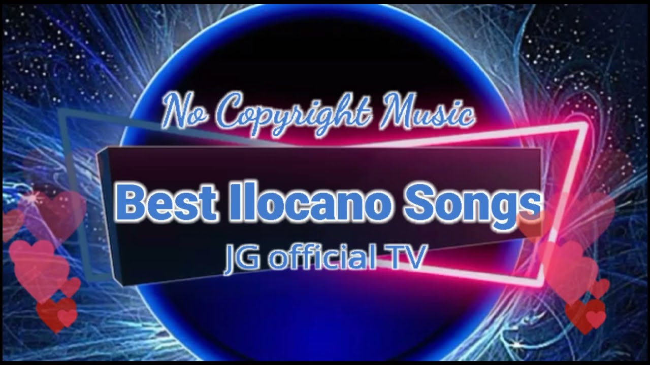 Best Ilocano Songs / No Copyright
