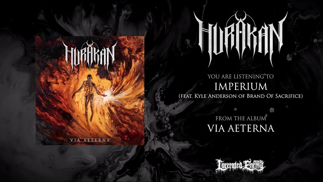 Hurakan - Imperium (feat. Kyle Anderson of Brand Of Sacrifice) [Official Audio]