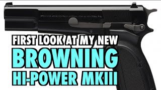 My New Browning Hi-Power MKIII