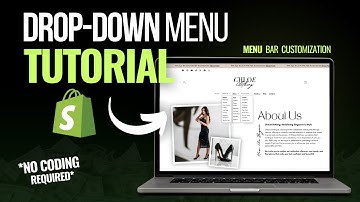 Shopify Drop Down Menu Tutorial | Menu Customization & Navigation Bar Tips