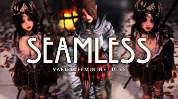 Seamless Varied Feminine Idles [Skyrim Animation Mod]
