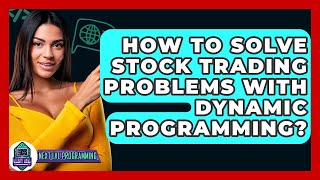 How To Solve Stock Trading Problems With Dynamic Programming? - Next LVL Programming Profile