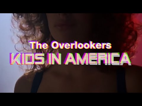 THE OVERLOOKERS - Kids in America
