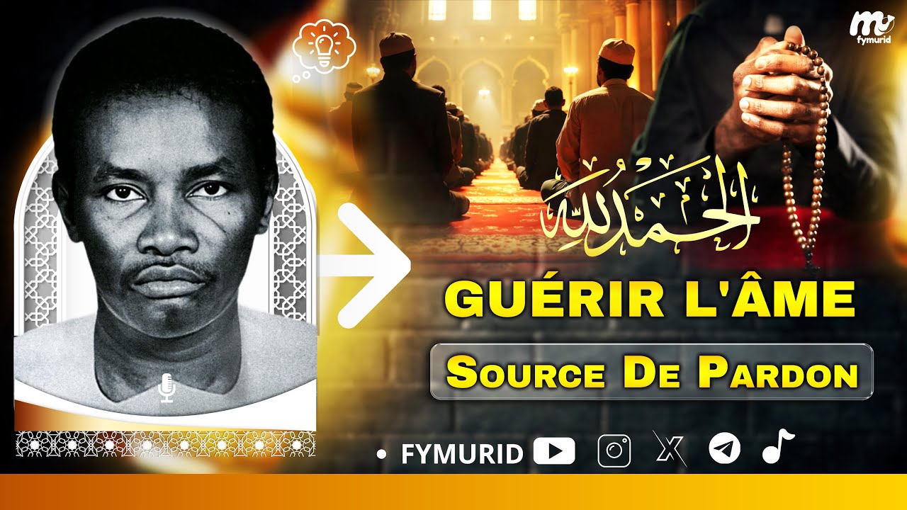 Guérir l'âme, Une Étape Incontournable Vers Le Pardon Sincère / Par Serigne Sam Mbaye